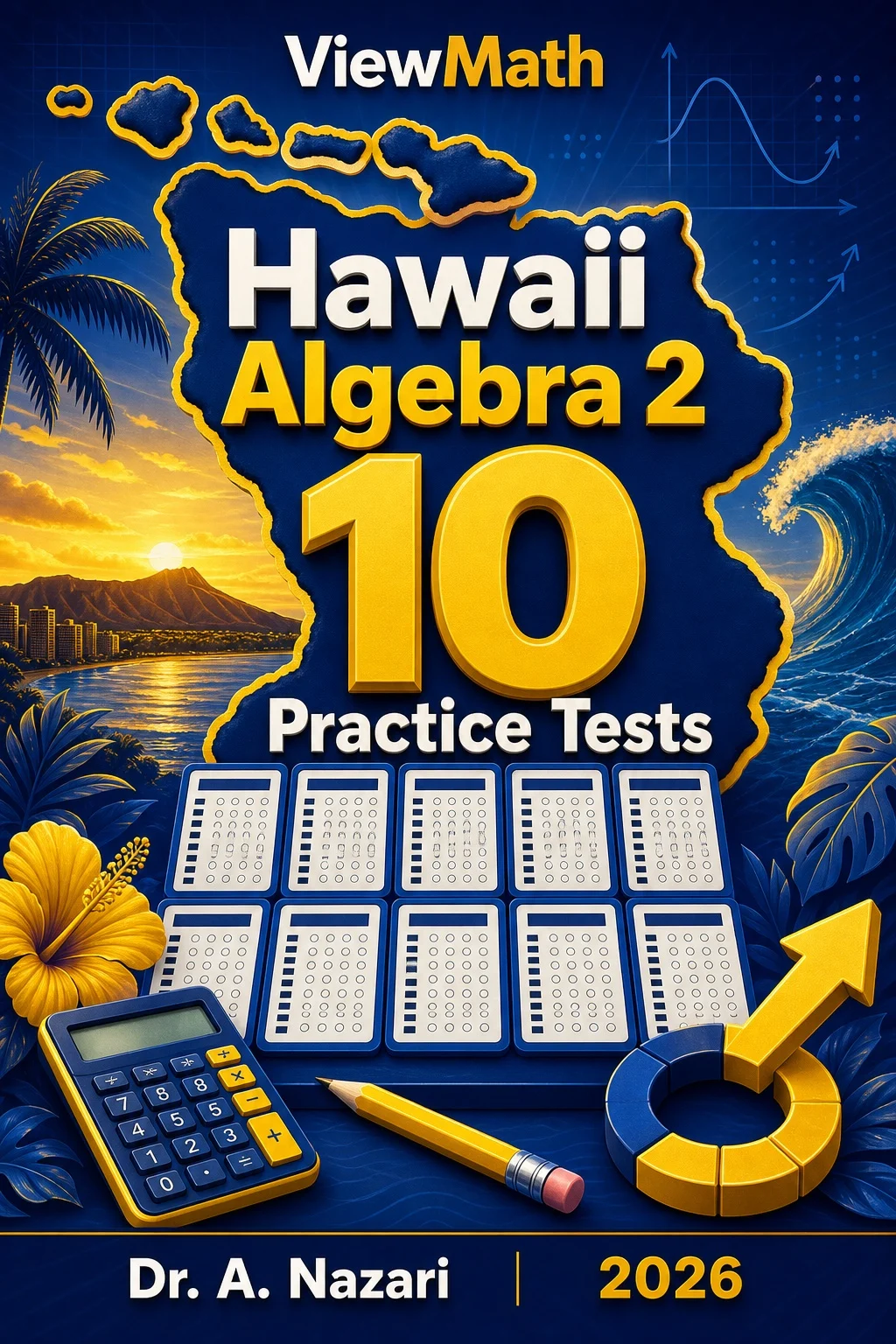 10 Full-Length Hawaii Algebra 2 Practice Tests