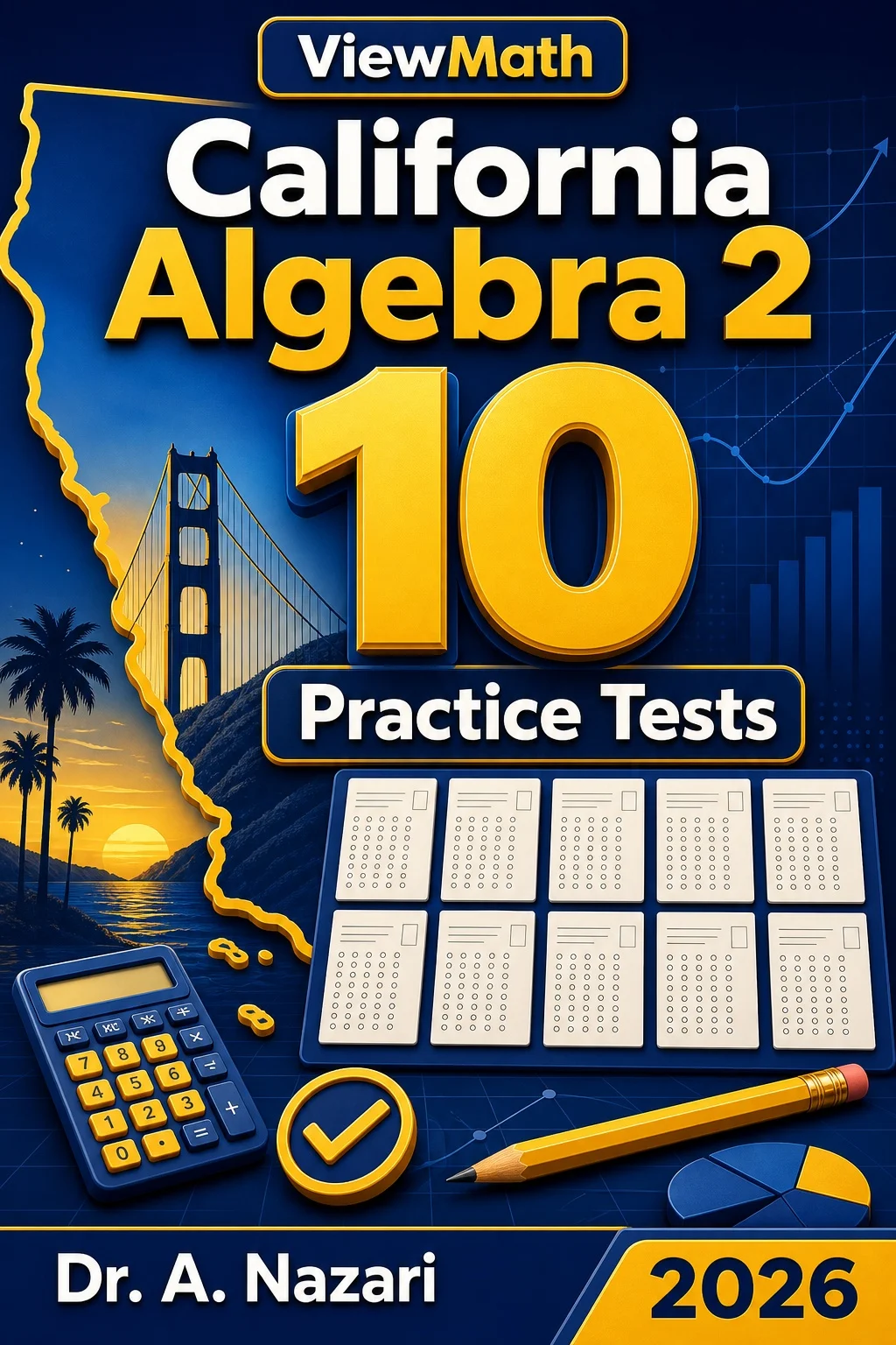 10 Full-Length California Algebra 2 Practice Tests
