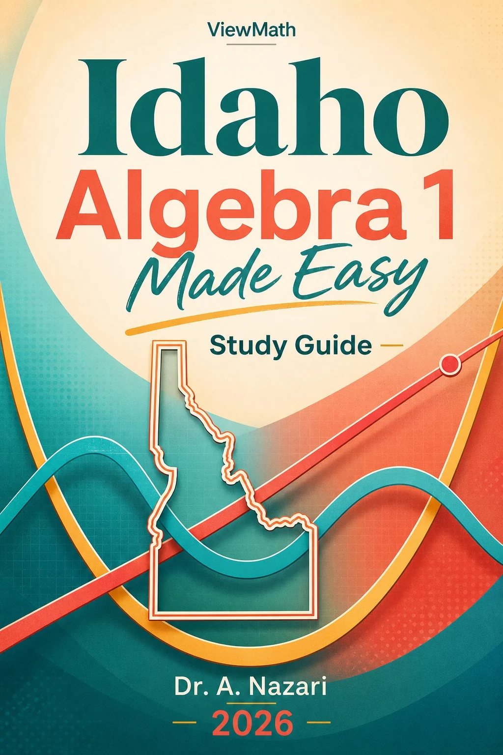 Idaho ISAT Algebra 1 Math Made Easy