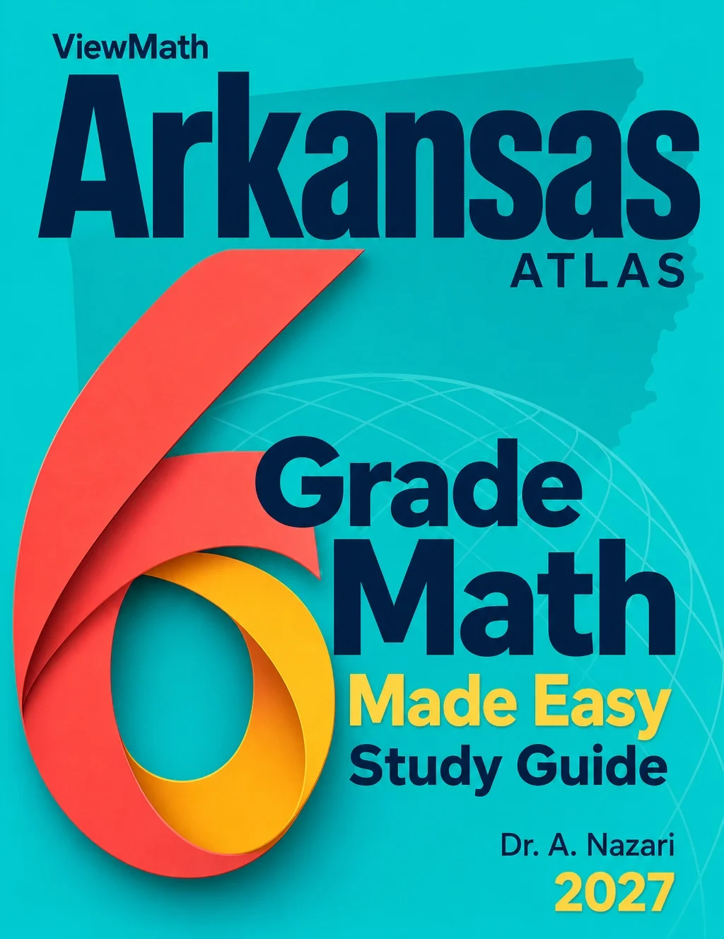 Arkansas ATLAS Grade 6 Math Learn & Test Bundle: 3 Guides, Workbook & 25 Tests
