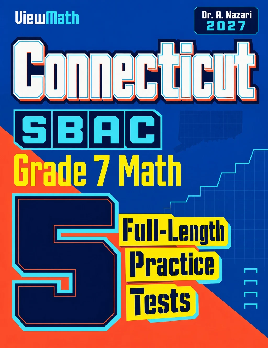 5 Full-Length Connecticut SBAC Grade 7 Math Practice Tests
