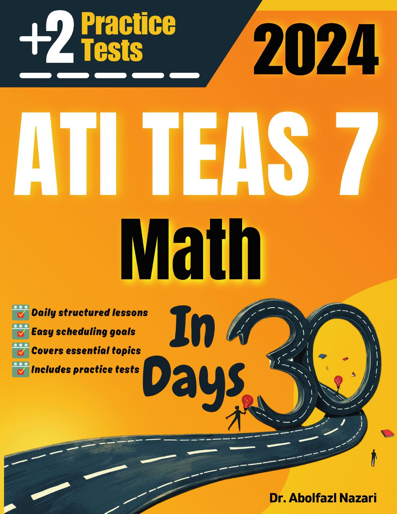 ATI TEAS 7 Math Test Prep in 30 Days: Complete study Guide and Test Tutor for ATI TEAS 7 Math mathematics. The Ultimate Test Tutor for Beginners and Pros + Two Practice Tests