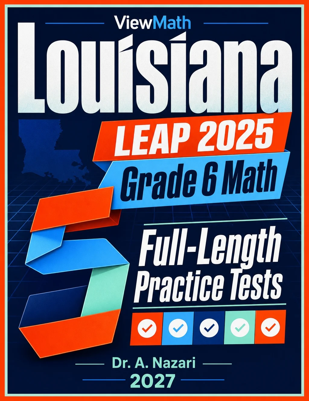 5 Full-Length Louisiana LEAP 2025 Grade 6 Math Practice Tests