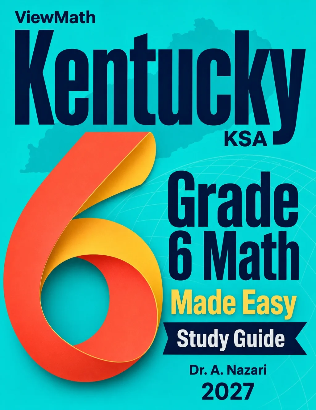 Kentucky KSA Grade 6 Math Learn & Test Bundle: 3 Guides, Workbook & 25 Tests