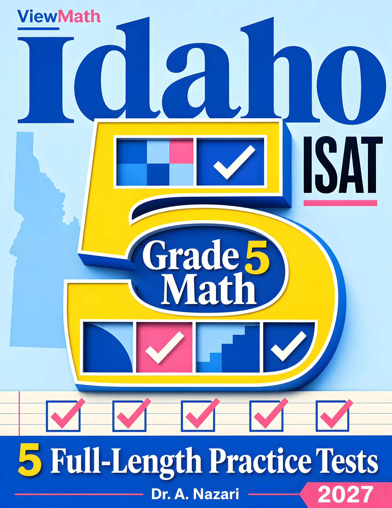 5 Full-Length Idaho ISAT Grade 5 Math Practice Tests