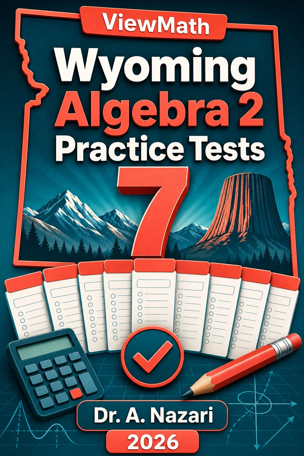7 Full-Length Wyoming Algebra 2 Practice Tests