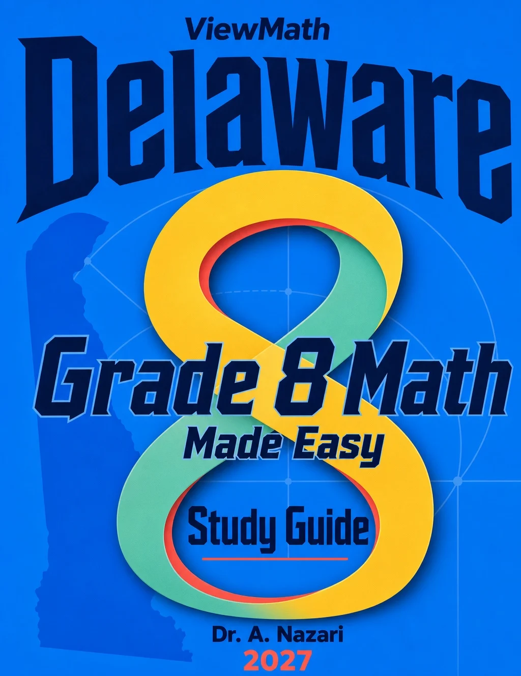 Delaware DeSSA Grade 8 Math Learn & Test Bundle: 3 Guides, Workbook & 25 Tests