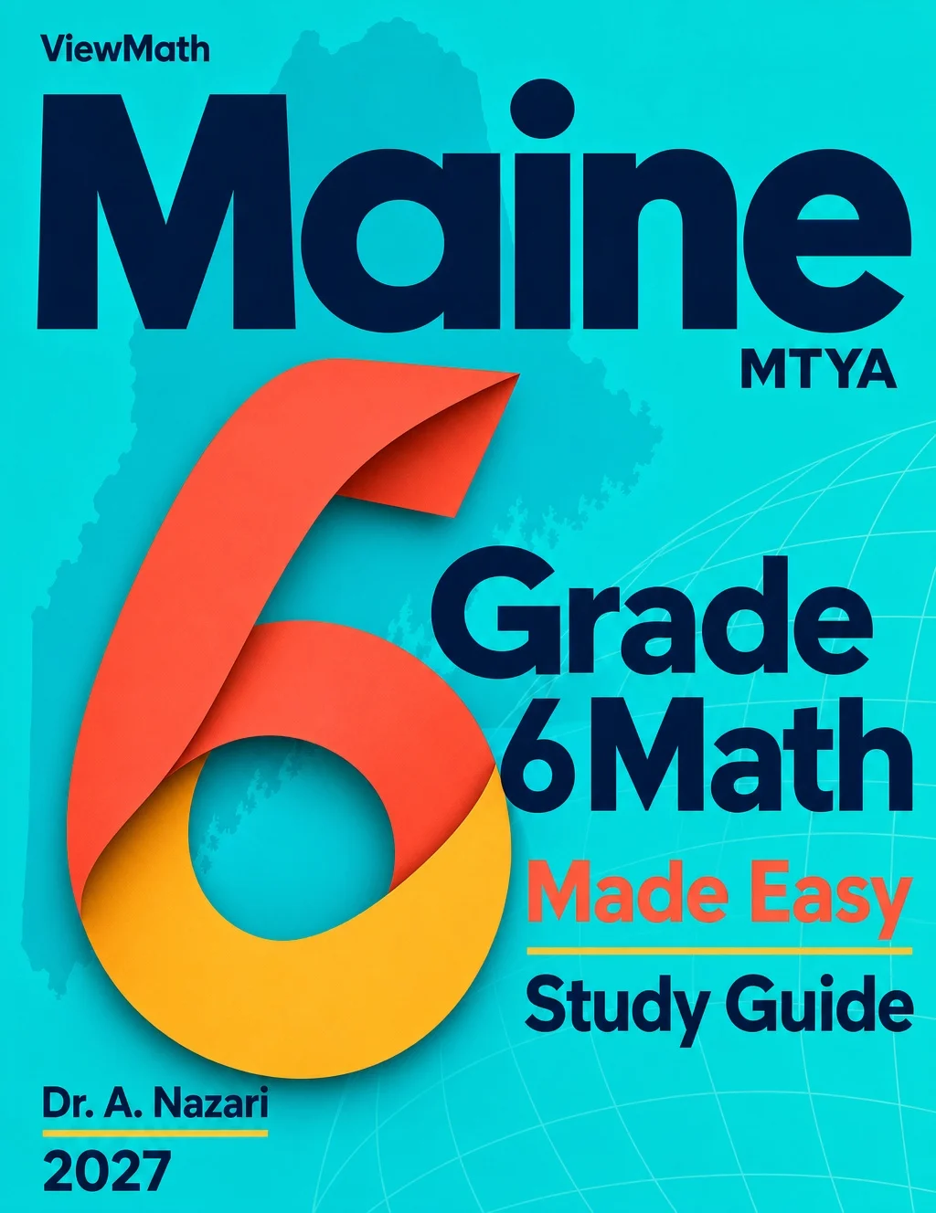 Maine MTYA Grade 6 Math Learn & Test Bundle: 3 Guides, Workbook & 25 Tests
